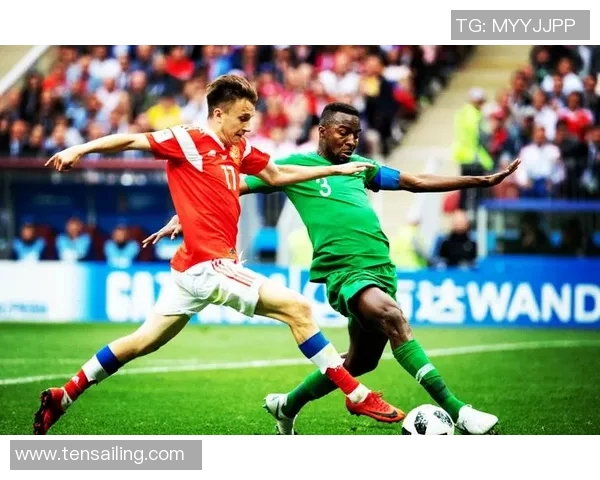 俄罗斯对阵沙特在线直播观看指南及赛事分析全方位解读